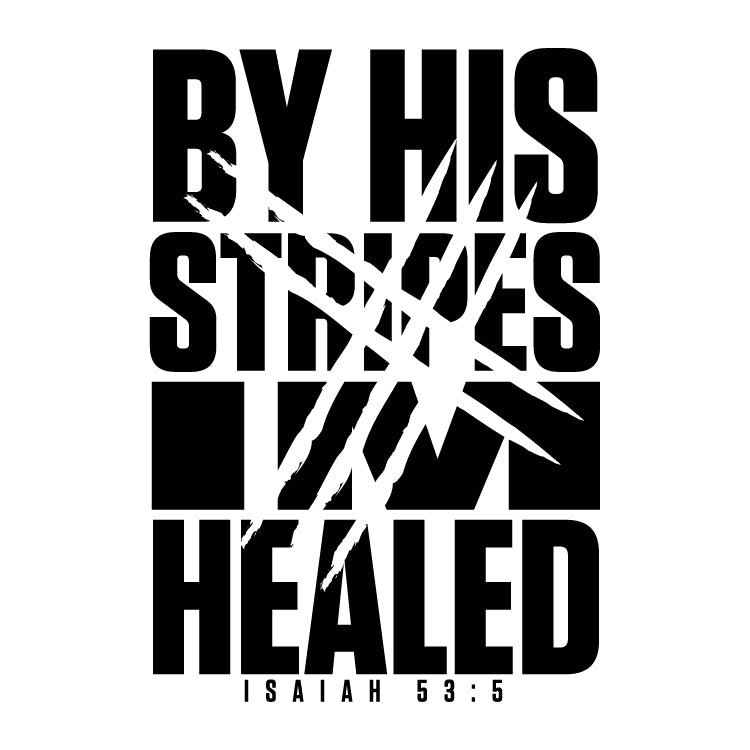 By His Stripes I’m Healed